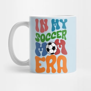 In my soccer mom era soccer mom life Mug
